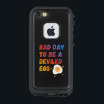 Bad Day to Be a Deviled Egg LifeProof FRÄ’ iPhone SE/5/5s Case<br><div class="desc">This playful and humorous design features the phrase "BAD DAY TO BE A DEVILED EGG" rendered in a bold, distressed, rainbow-gradient font. Below the text, a delightful cartoon fried egg character with outstretched arms and a wide-eyed, slightly panicked expression perfectly illustrates the pun. It’s a witty graphic, ideal for those...</div>