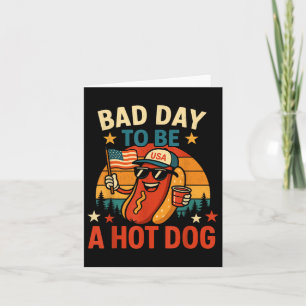 Bad Day To Be A Hot Dog 4th July Card