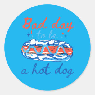 Bad Day To Be A Hot Dog 4th Of July Food Lover Classic Round Sticker