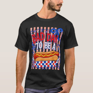 Bad day to be a hot dog american funny bbq T-Shirt