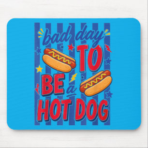 Bad Day To Be A Hot Dog Funny 4th Of July Mouse Pad
