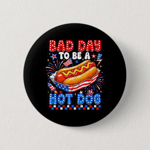 Bad Day To Be A Hot Dog Funny Bbq Grilling 4th Of 6 Cm Round Badge