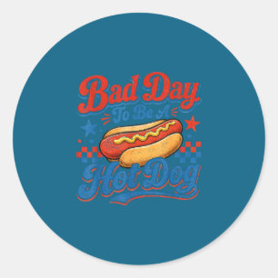 Bad day to be a hot dog funny bbq grilling 4th of classic round sticker