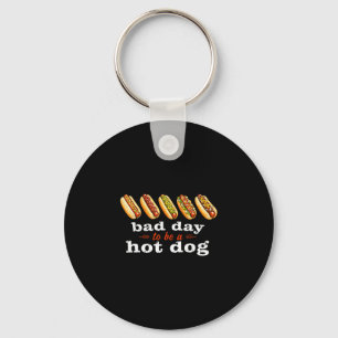 Bad day to be a hot dog funny bbq grilling 4th of key ring