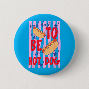 Bad Day To Be A Hot Dog Funny Grilling Bbq 6 Cm Round Badge