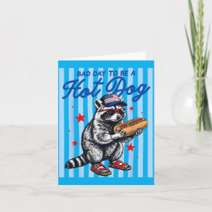 Bad Day To Be A Hot Dog Funny Racoon Hotdog 4th Card