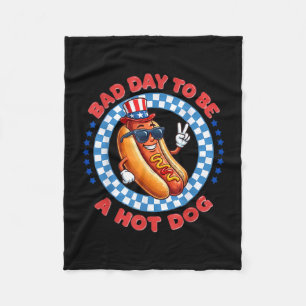 Bad day to be a hot dog independence day funny 4th fleece blanket
