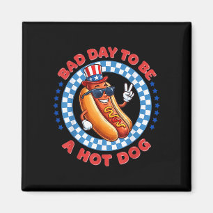 Bad day to be a hot dog independence day funny 4th magnet