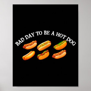 Bad day to be a hotdog funny retro hotdog poster