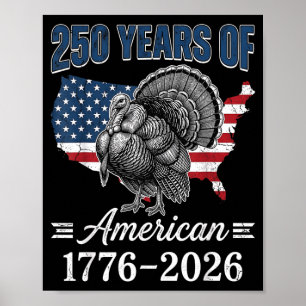 Bad Day to Be A Jake Wild Turkey 250 Years Poster