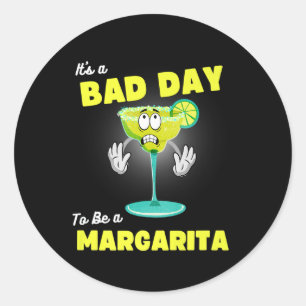 Bad Day To Be A Margarita Funny Cinco De Mayo Tequ Classic Round Sticker