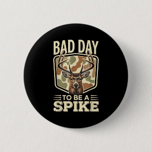 Bad Day To Be A Ske – Rustic Deer Hunting Humor 6 Cm Round Badge