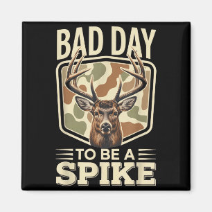 Bad Day To Be A Ske – Rustic Deer Hunting Humor Magnet