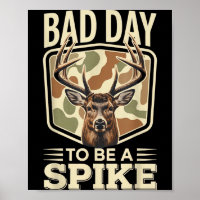 Bad Day To Be A Ske – Rustic Deer Hunting Humor 