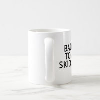 Bad Day to Be A Skid Plate Funny Saying Quote, ski