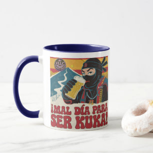 Bad Day to be Kuka! Argentina Politics Funny N Mug