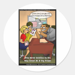 Bad Day Trader Funny Gifts Tees Mugs Cards Etc Classic Round Sticker