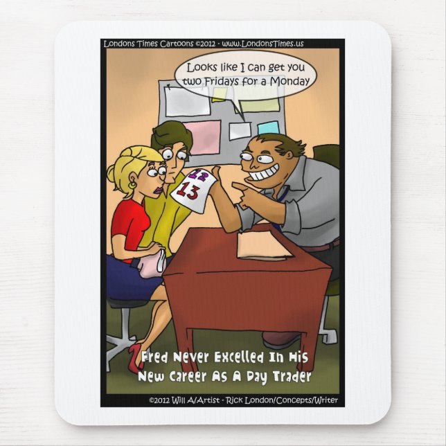 Bad Day Trader Funny Gifts Tees Mugs Cards Etc Mouse Pad (Front)