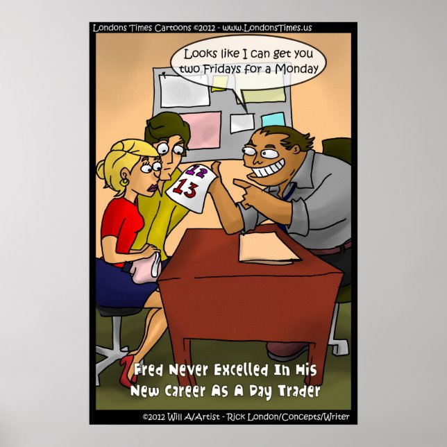 Bad Day Trader Funny Poster by Rick London (Front)