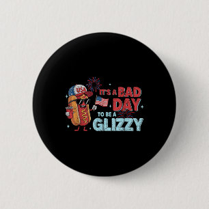 Bad Days Hotdog Wiener Glizzy Firework 4th July Pa 6 Cm Round Badge