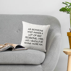 Bad Decisions Cushion