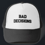 Bad Decisions Funny The Girls Trip Hat Bridesmaid<br><div class="desc">Bad Decisions Funny The Girls Trip Hat Bridesmaid Gift For Girls Trip Boat Lake Western Bachelorette party</div>