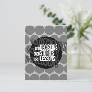Bad Decisions Good Stories Best Lessons  Postcard