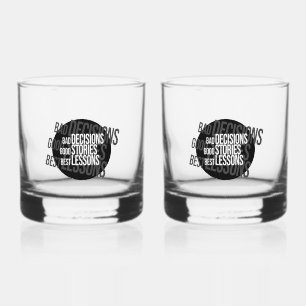 Bad Decisions Good Stories Drinkware Set Whiskey Glass