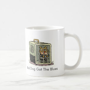 Bad Dog Got The Blues Coffee Mug