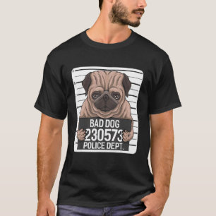 Bad Dog Pug Dog In Prison Pugs Outfit Pugs T-Shirt