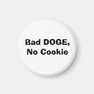 Bad DOGE, No Cookie Magnet
