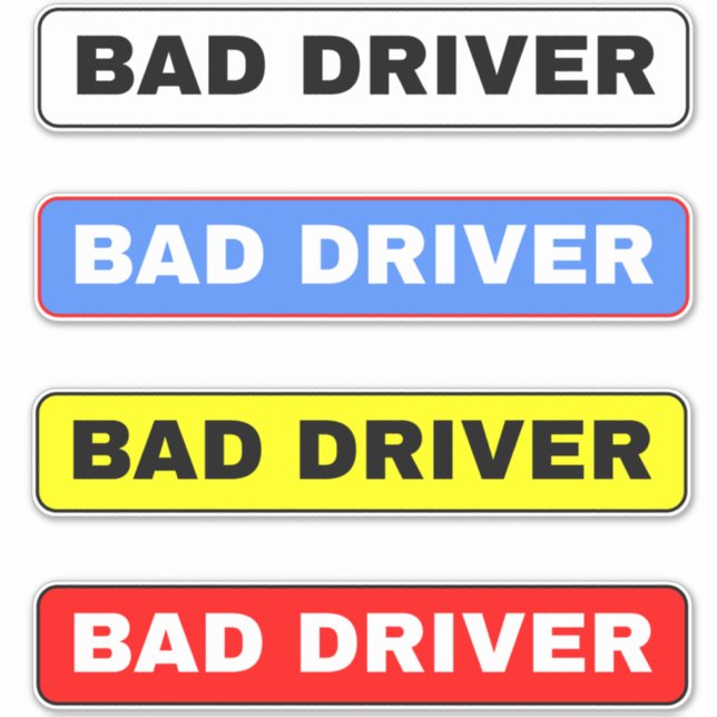Bad Driver Signs (Front)
