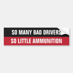 "Bad Drivers" funny bumpersticker Bumper Sticker