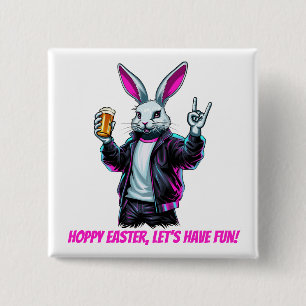 Bad Easter Bunny! Hoppy Easter, Let’s Have Fun! 15 Cm Square Badge