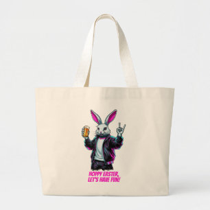 Bad Easter Bunny! Hoppy Easter, Let’s Have Fun! Large Tote Bag
