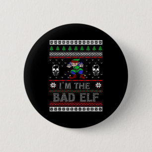 Bad Elf Ugly Christmas For Elves Lover  6 Cm Round Badge