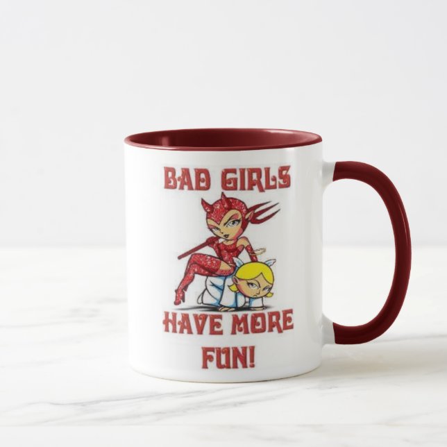 Bad Girls Have More Fun Coffee Mug (Right)