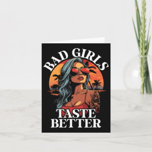 Bad Girls Taste Better Funny Adult Humour Tattoos  Card