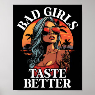 Bad Girls Taste Better Funny Adult Humour Tattoos  Poster