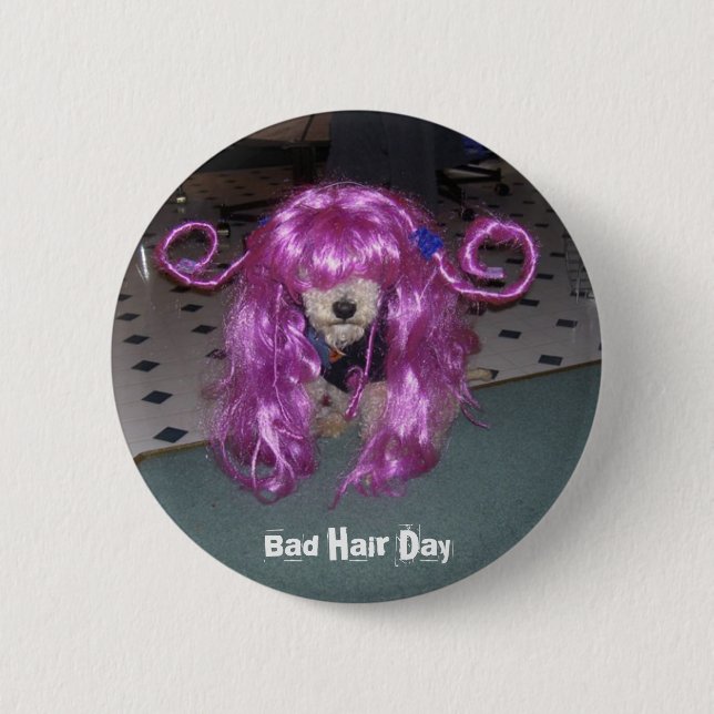 Bad Hair Day 6 Cm Round Badge (Front)
