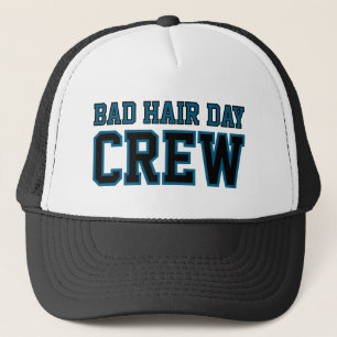 Bad Hair Day Crew, Funny Custom Trucker Hat