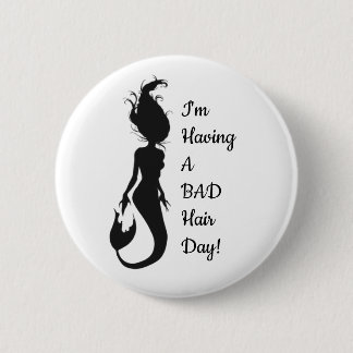 "Bad Hair Day" Mermaid Button