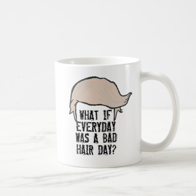 Bad Hair Day Trump hairdo mug (Right)