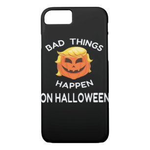 Bad Happen Halloween Funny Trumpkin For Your Frien iPhone 8/7 Case