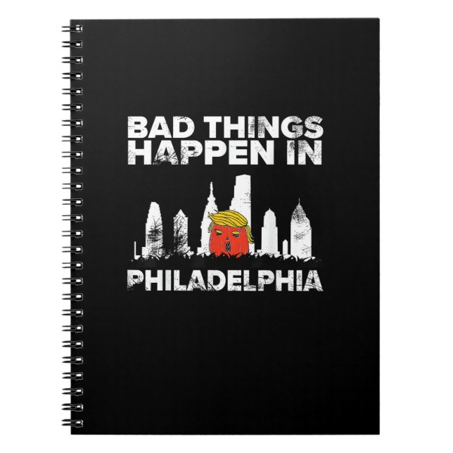 Bad Happen Philadelphia Halloween Spooky Trumpkin Notebook (Front)