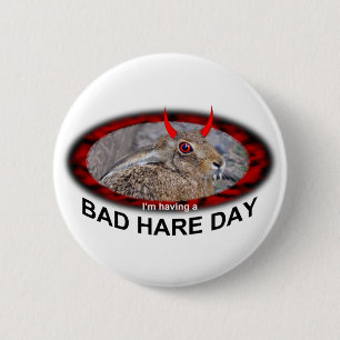 Bad Hare Day Badge
