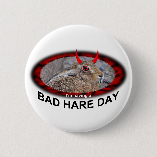 Bad Hare Day Badge (Front)