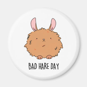 Bad Hare Day Cute Bunny Rabbit Pun Magnet