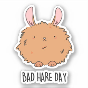 Bad Hare Day Funny Rabbit Pun