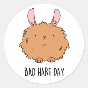 Bad Hare Day Funny Rabbit Pun  Classic Round Sticker